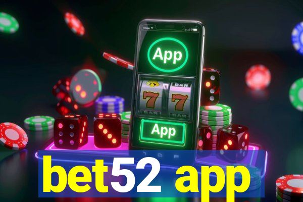 bet52 app